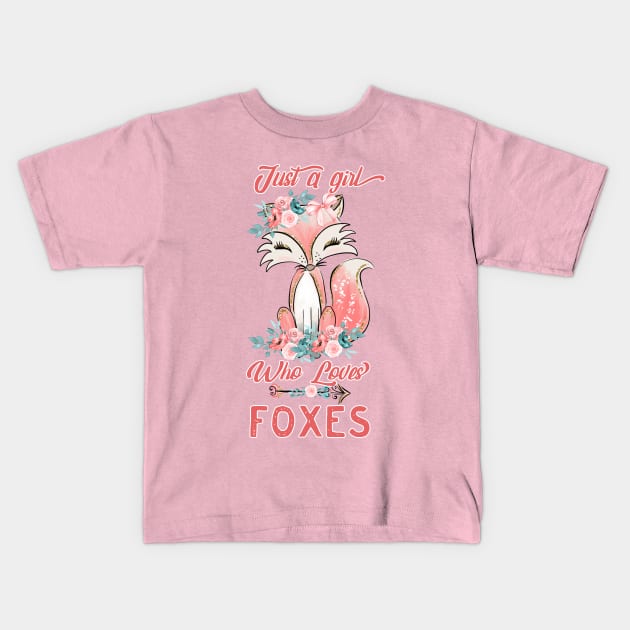 Just a Girl Who Loves Foxes, Cute Fox Boho Design T-Shirt Kids T-Shirt by g14u